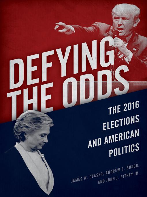 Title details for Defying the Odds by James W. Ceaser - Available